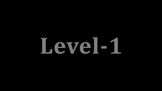 Level one text shown on black background, concept of beginning or initial stage footage.