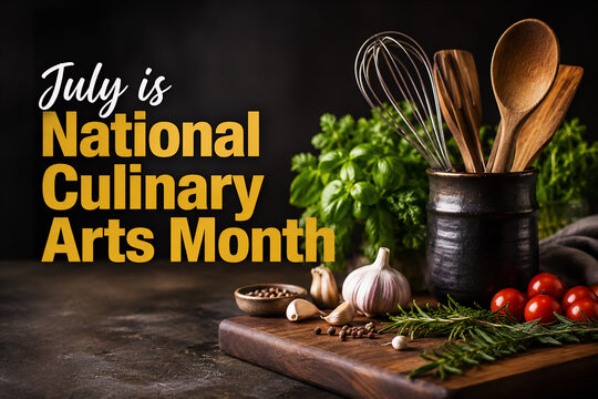 July is National Culinary Arts Month with kitchen tools and fresh herbs