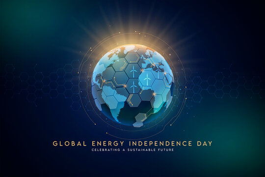 Global Energy Independence Day, eco friendly earth, sustainable future, energy awareness