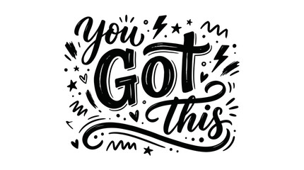 Fototapeta premium Black typographic illustration of You Got This motivational phrase with decorative elements