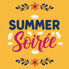 Fototapeta premium Summer Soiree Typography. Floral Party Card. Flat Vector Art.