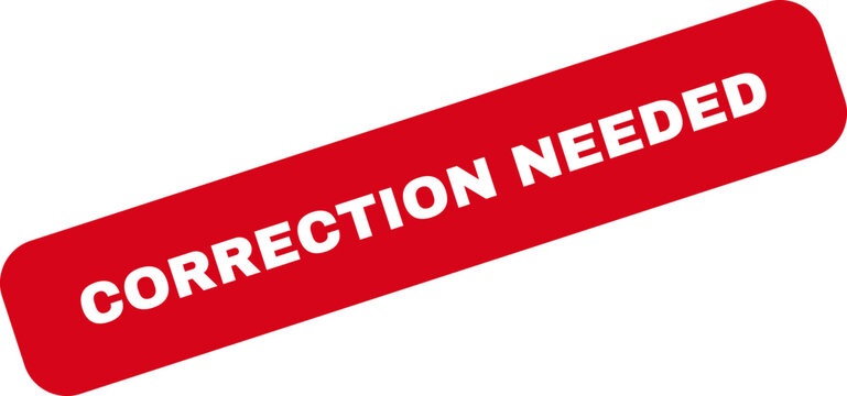 Red correction needed stamp with bold white text