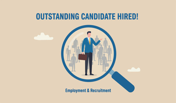 Chosen candidate, winning applicant to get new job, HR or human resources, hire outstanding candidate, employment recruitment concept, outstanding businessman magnifying glass among applicants