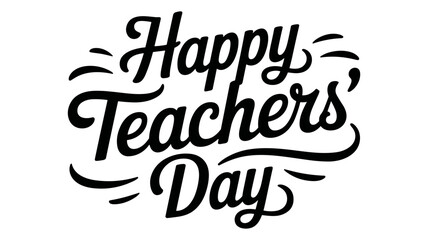 Adobe Illustrator ArtworkHappy Teachers Day Hand Lettering - Celebration and Appreciation © Feroz Hasan