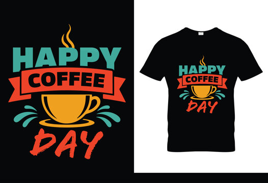 Happy Coffee Day T-Shirt Design