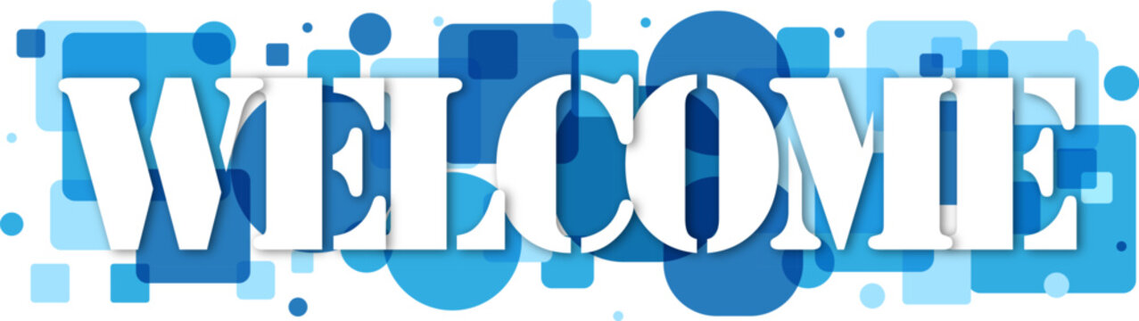 Welcome typography design modern abstract blue shapes and bold white text for business and hospitality graphics