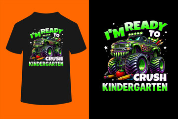 I'm Ready to Crush Kindergarten Monster Truck Boys Back to School Tees T Shirts  © ben