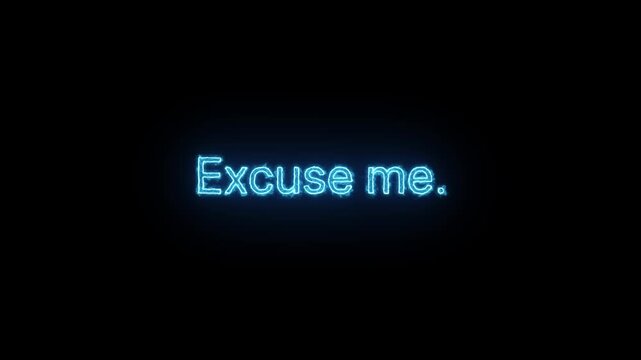 Blue Neon Sign Excuse me. Glowing on Black Background