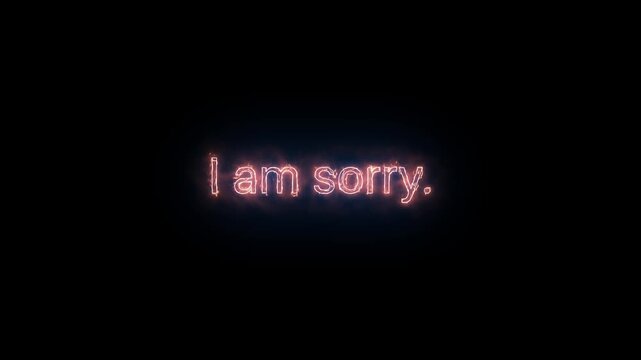Glowing Neon Text I Am Sorry on Black Background, Expressing Apology