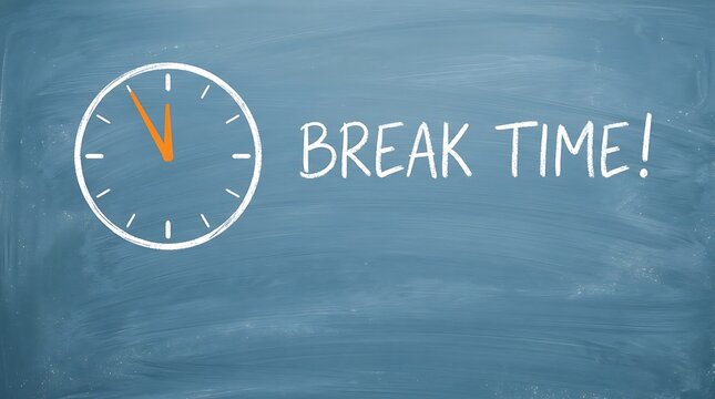 Handdrawn clock and break time message on textured chalkboard background
