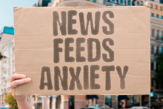 "News feeds anxiety" Updates intensify worry and stress. INTENSIFY. WORRY. STRESS. UPDATES. ANXIETY.