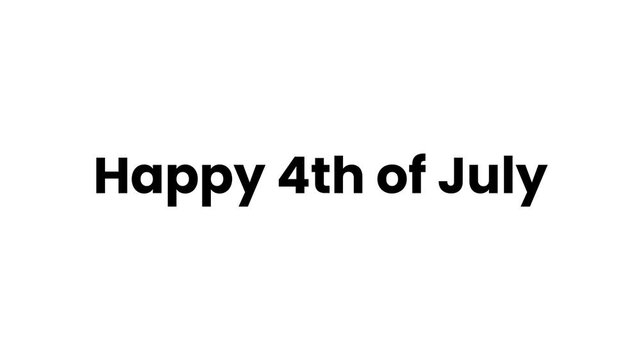 Happy 4th of July Independence Day United States Patriotic Text Animation Vector Motion Graphic