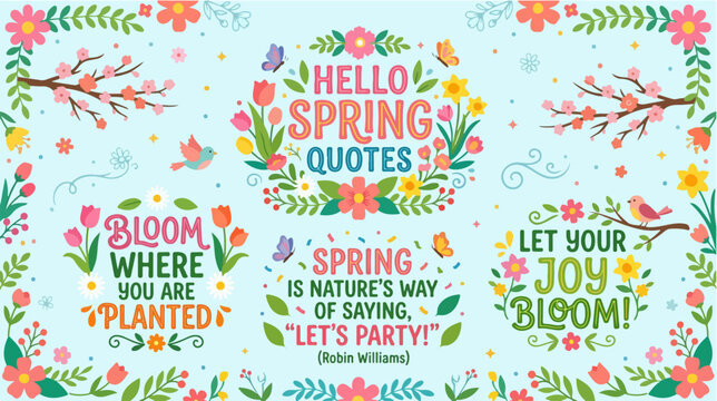 Colorful spring quotes and floral designs.