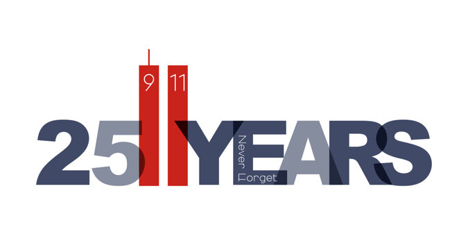 9/11 25th anniversary. Patriot Day banner. Never forget.