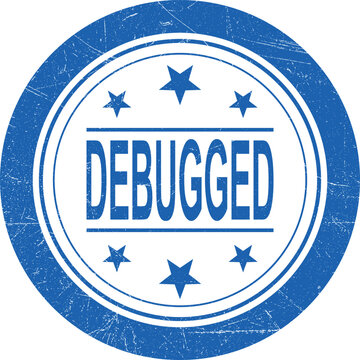 Blue rubber stamp with the word debugged