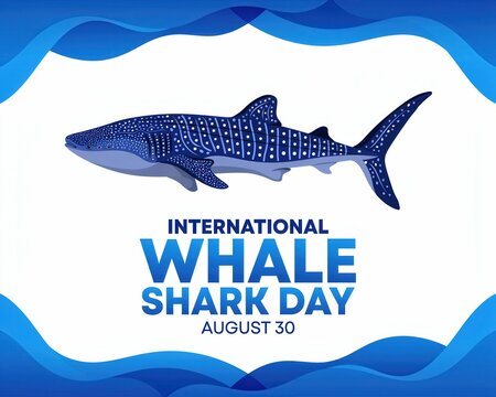 International Whale Shark Day poster on August 30 with a whale shark illustration and wavy blue background