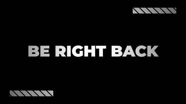 Be Right Back Stream Overlay Glitch Text Motion Background Intermission Screen Gaming Live Broadcast Animation 4k video