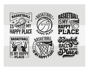 Basketball Is My Happy Place Bundle   Motivational Basketball Quote Vector for T Shirt & Sports Lovers © Aesthetic Studio