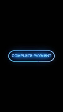 Complete payment button glowing blue on black. Complete payment button for digital money transfer. Digital complete payment animation for e commerce.