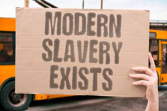 "Modern slavery exists" Contemporary bondage is a reality worldwide. BONDAGE. CONTEMPORARY. REALITY. WORLDWIDE. SLAVERY.