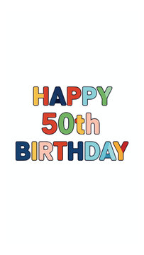Colorful 50th Birthday Celebration Sign with Happy Birthday Message