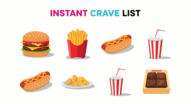 An INSTANT CRAVE LIST graphic features two rows of illustrated fast food items including burgers fries hot dogs drinks nuggets and brownies