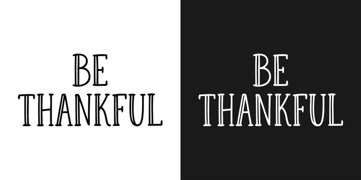 Be thankful inspirational quote design
