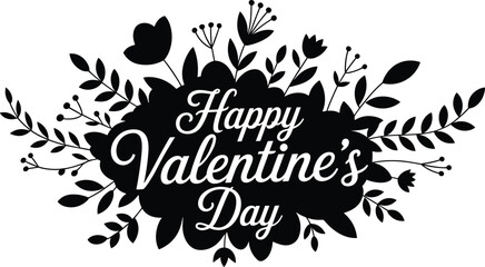 Happy Valentine’s Day typography with floral silhouette frame, romantic love greeting card design, elegant black botanical decoration for holiday celebration background © MdAbdur