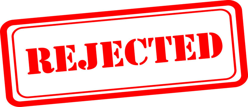 Rejected stamp official seal of disapproval