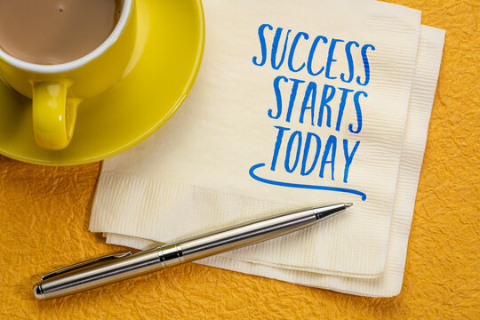 Success Starts Today &ndash; inspirational handwritten note on a napkin with coffee and pen, encouraging immediate action, productivity, and a positive mindset.