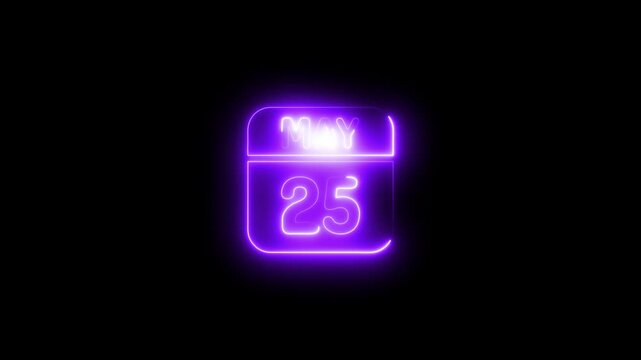 Glowing neon calendar displaying may 25th date 4k animation video on black background 