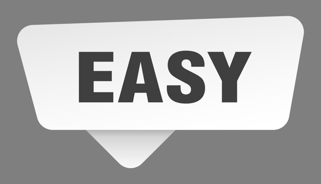 easy sign. easy white sticker isolated on gray background