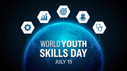 World Youth Skills Day July 15 banner, blue glowing earth with professional development icons, global education and vocational training concept © Musfiqur