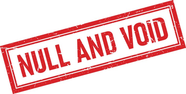 Aged red ink rubber stamp with the words null and void in a rectangular border