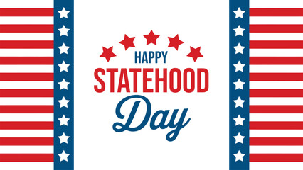 Obraz premium happy statehood day patriotic typography with american flag stripes and stars celebrating united states heritage national pride freedom civic identity illustration