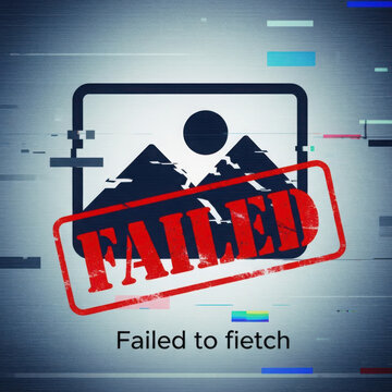Error message with failed to fetch text and red stamp