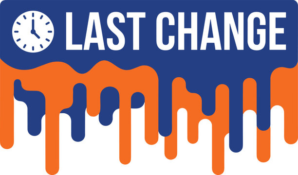 Last change banner concept vector illustration. deadline reminder with dripping paint. final update announcement.