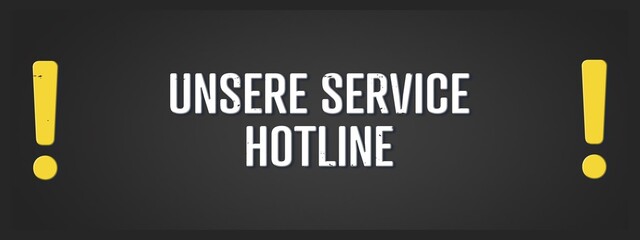 Unsere Service Hotline (Our service hotline) - A blackboard illustration with white text. © lhphotos