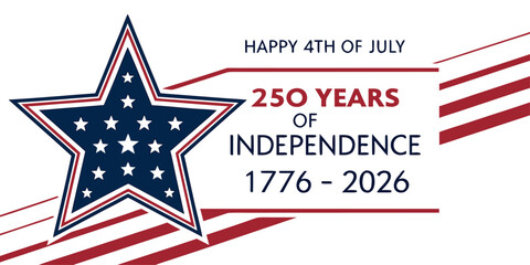 Fototapeta premium Happy Independence Day – Celebrating 250 Years of the USA.