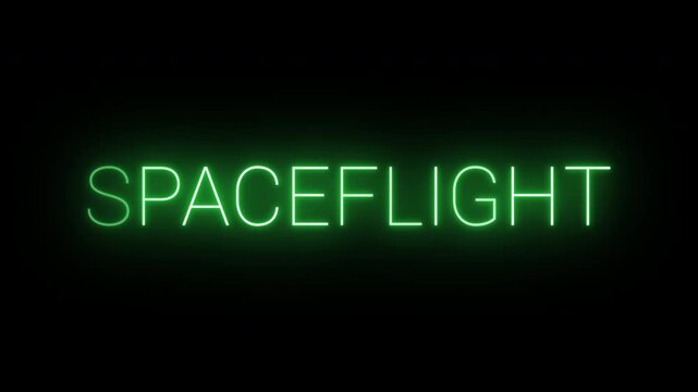 Flickering neon green glowing spaceflight sign animated black background.