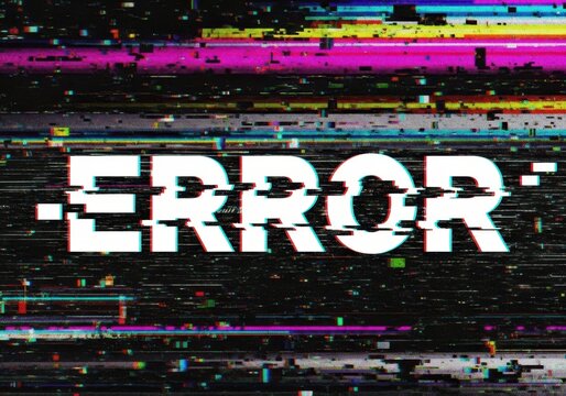 Digital glitch error message on screen