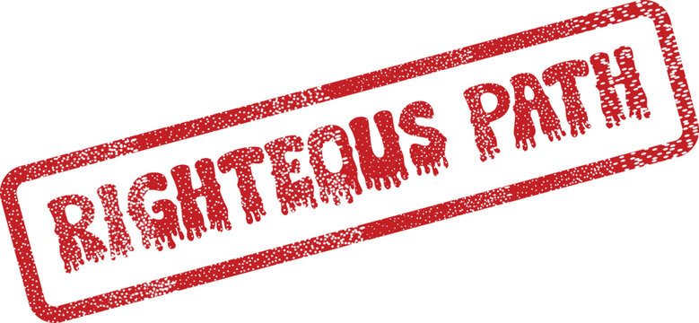 A compelling red rubber stamp with a grunge texture shows the moral words Righteous Path