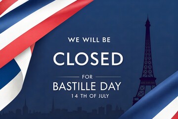Bastille Day Closed Sign, French Flag Closure Notice, We Will Be Closed Bastille Day, July 14 Business Closed Poster, Eiffel Tower Bastille Day Sign Template