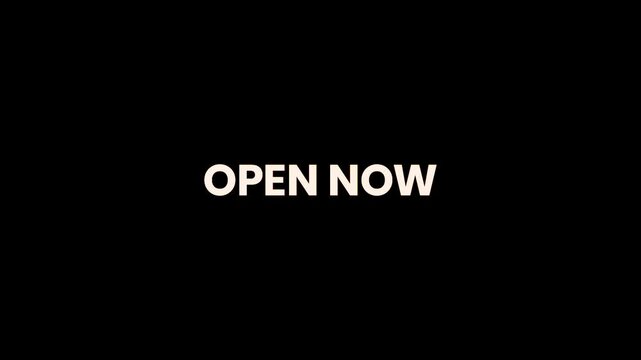 Open Now Burn Text Reveal Animation 4K Immediate Action Call to Action for Product Launches Service Announcements and Marketing Campaigns