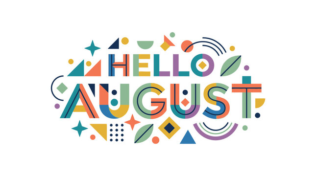 Hello August colorful abstract geometric design