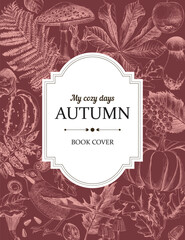 Fototapeta premium Autumn label hand drawn vector template