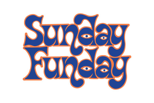 Sunday funday retro typography design with playful eyes typography creative lettering