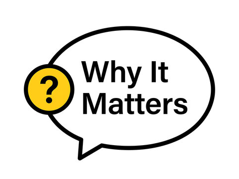 Why it matters speech bubble icon with question mark