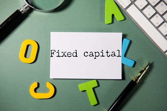 Fixed capital concept with financial