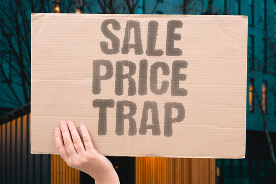 "Sale price trap" Promotions can ensnare unwary buyers. CAN, ENSNARE, UNWARY, BUYERS, TRAP.